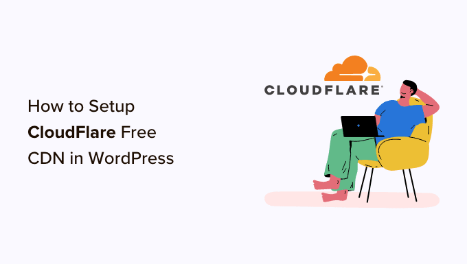 Как да настроите Cloudflare Free CDN в WordPress (стъпка по стъпка)